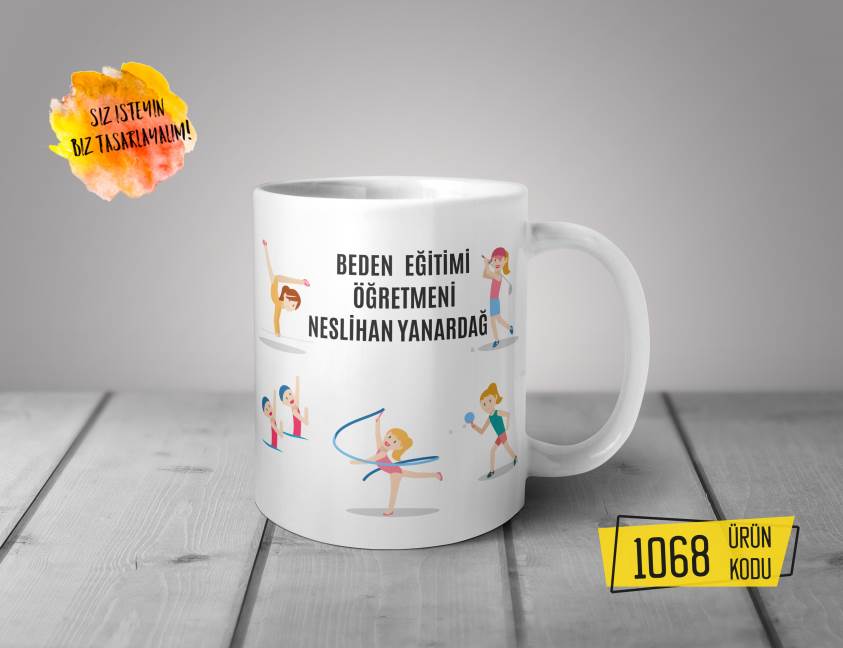 Kişiye Özel Baskılı Kupa-Beden Eğitimi Öğretmeni Tasarım Baskılı Kupa 1068