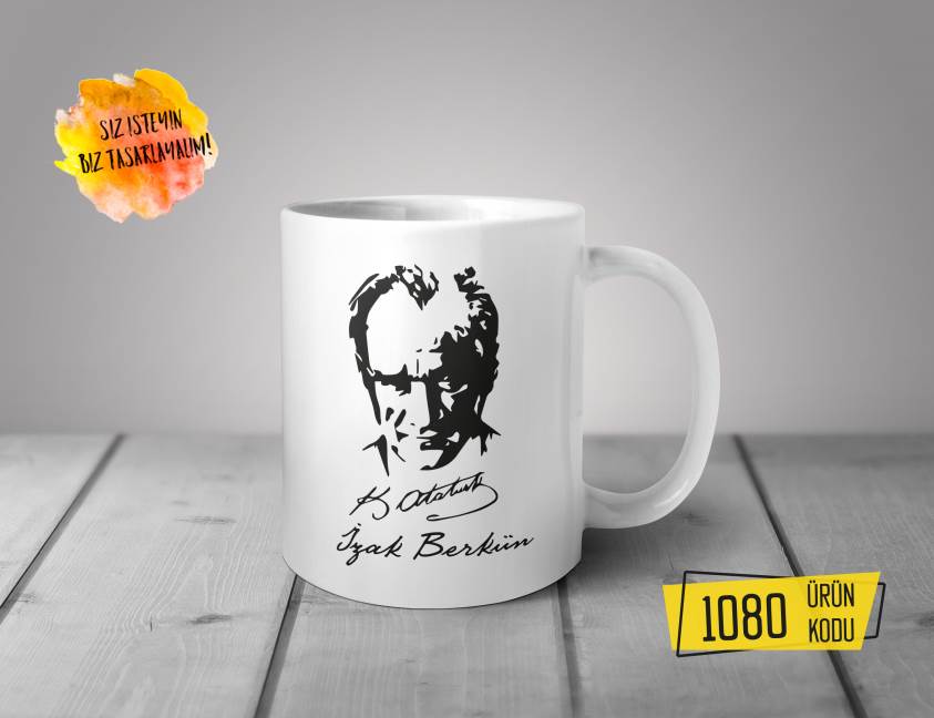 Kişiye Özel Baskılı Kupa-Mustafa Kemal Atatürk Özel Tasarım Baskılı Kupa 1080
